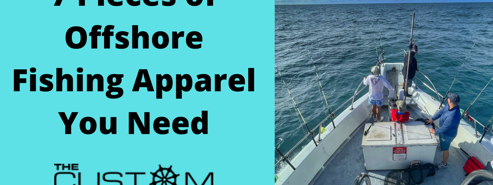 7 Pieces of Offshore Fishing Apparel You Need