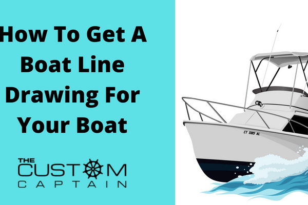 How To Get A Boat Line Drawing For Your Boat