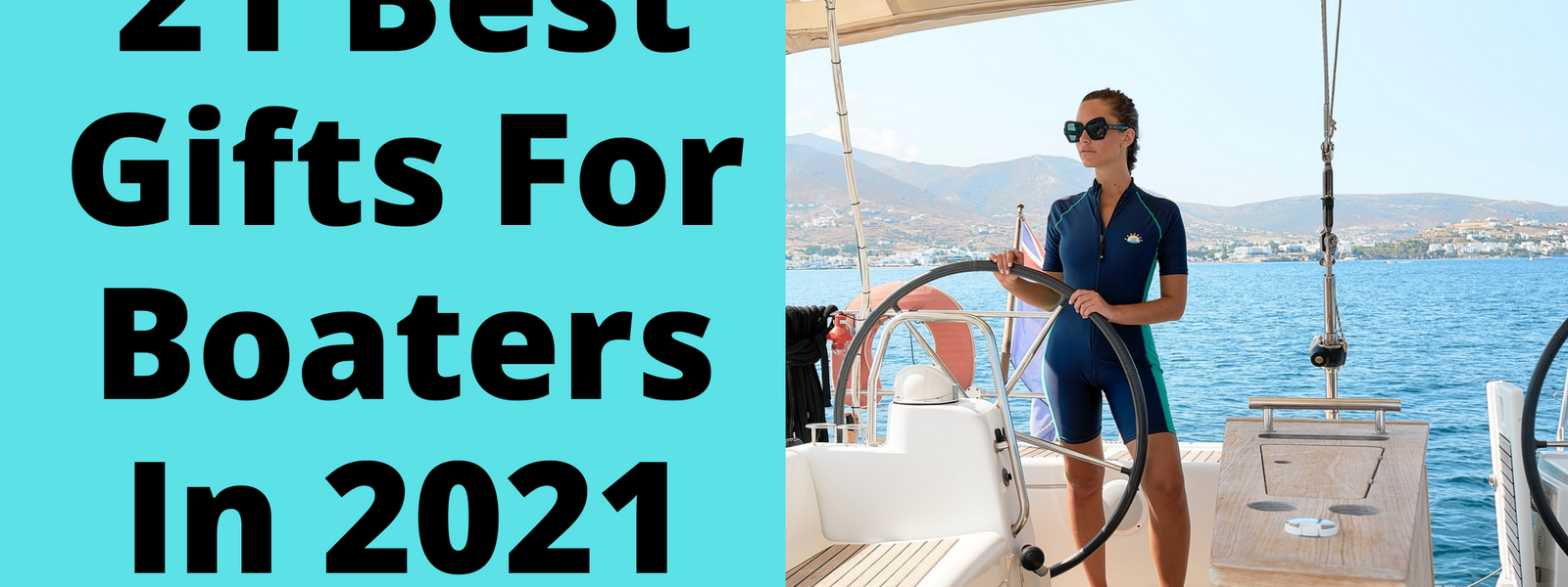 The 21 Best Gifts For Boaters In 2021